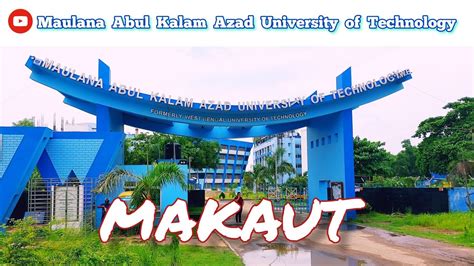 MAKAUT Maulana Abul Kalam Azad University Of Technology Campus West