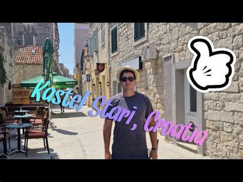 Kastel Stari, Croatia | Travel with me around the world - YouTube