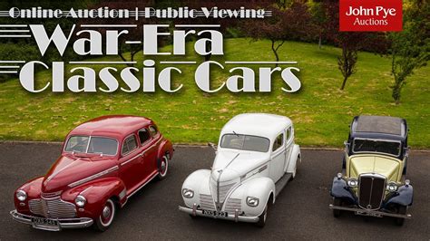 War Era CLASSIC CARS Online Auction John Pye Auctions YouTube