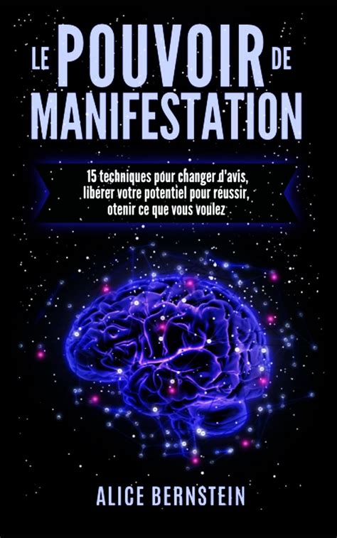 Le Pouvoir De Manifestation Techniques Pour Changer D Avis Lib Rer