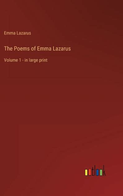 The Poems of Emma Lazarus: Volume 1 - in large print by Emma Lazarus ...