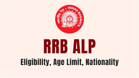 Rrb Alp Eligibility Assistant Loco Pilot Age Limit Nationality