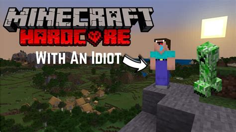 Minecraft Hardcore With An Idiot Youtube