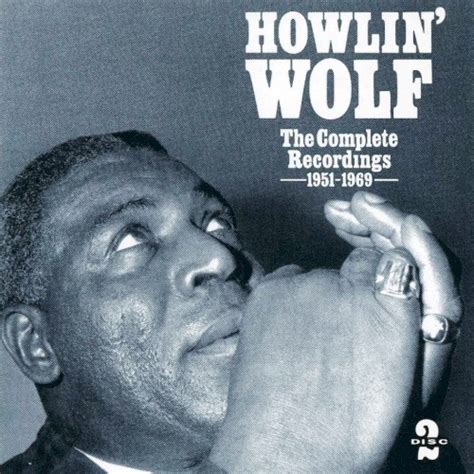 Release “the Complete Recordings 19511969” By Howlin Wolf Cover Art Musicbrainz