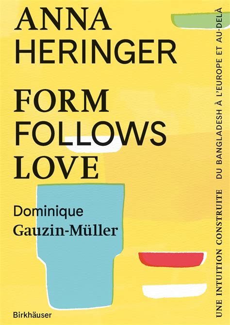 010924 Sortie Du Livre Form Follows Love Par Anna Heringer Et