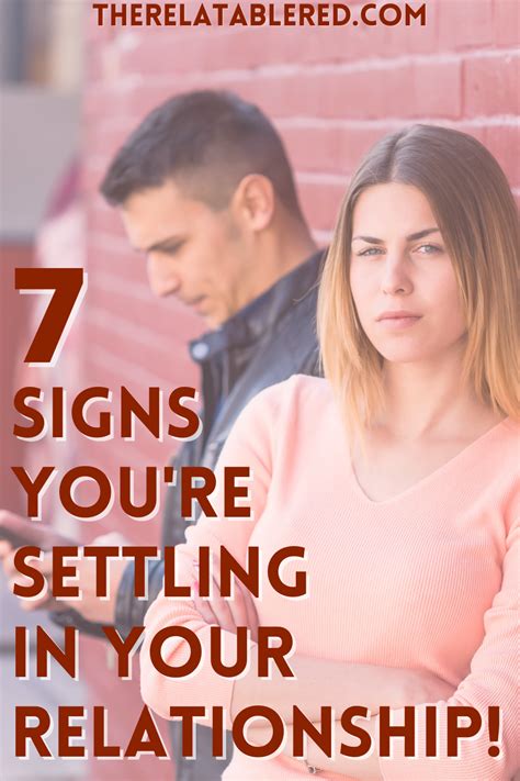 7 Signs Youre Settling In Your Relationship Relationship