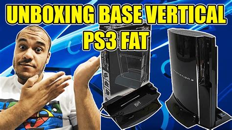 UNBOXING BASE VERTICAL PS3 FAT RARE VERTICAL STAND YouTube