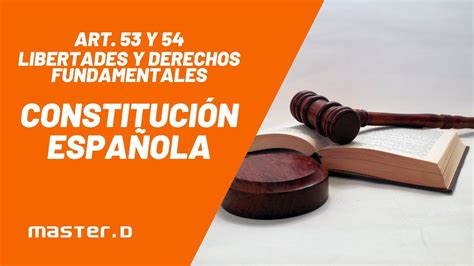 Constitución Española Libertades y Derechos Fundamentales YouTube