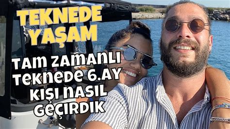 TEKNEDE YAŞAM TAM ZAMANLI 6 AYDIR YAŞADIKLARIMIZ TAMAM MI DEVAM MI