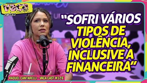 Sofri V Rios Tipos De Viol Ncia Inclusive A Financeira Raquel