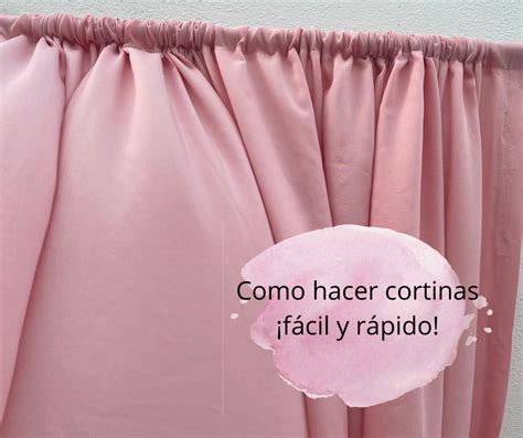 Cómo hacer cortinas Fácil elaboración que le daran otro aspecto a tu