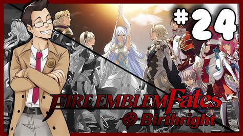 Fire Emblem Fates Birthright Chapter 21 Burning Falls Part 24 Youtube