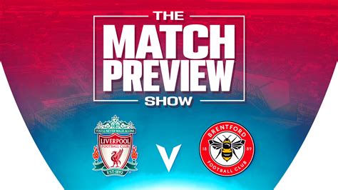 Liverpool v Brentford | The Match Preview Show - The Redmen TV