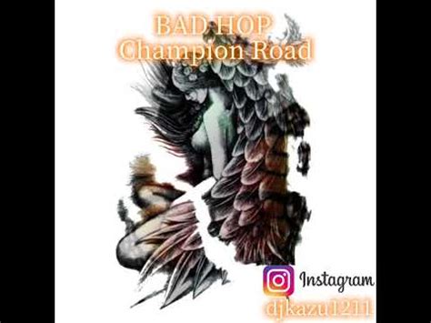 Bad Hop Champion Road Ver Youtube