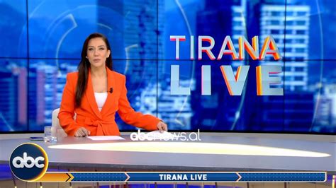 Tirana Live Prill Abc News Albania Youtube