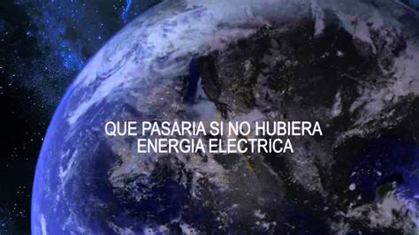 Si No Hubiera Electricidad YouTube