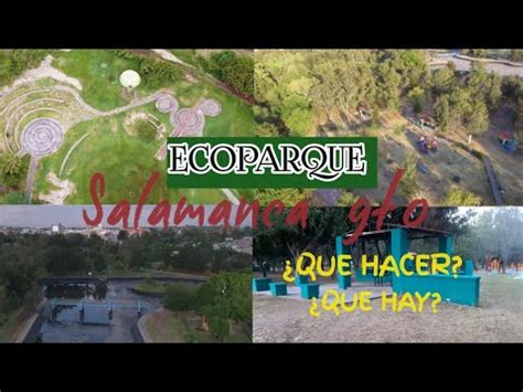 Visitando El Ecoparque Salamanca Guanajuato Que Hacer Que Hay Youtube