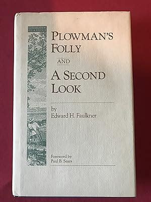 Plowman's Folly and A Second Look (Conservation Classics) by Faulkner ...