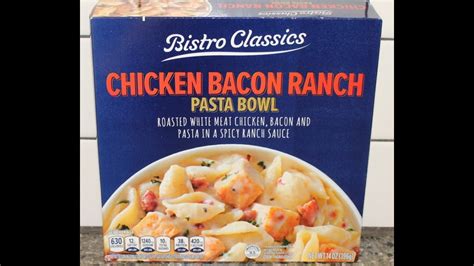 Bistro Classics Chicken Bacon Ranch Pasta Bowl Review Youtube