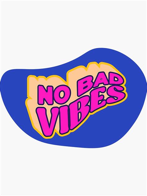 No Bad Vibes Sticker For Sale By Jalib Redbubble