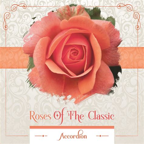 Roses Of The Classic Accordion Album By R Ni Wykonawcy Apple Music