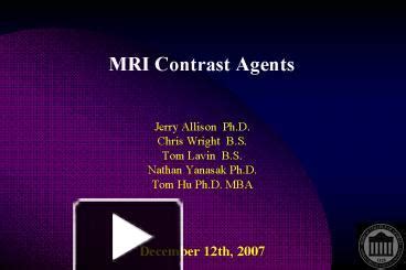 PPT – MRI Contrast Agents PowerPoint presentation | free to view - id ...