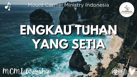 Engkau Tuhan Yang Setia Lagu Rohani Mount Carmel Ministry Indonesia