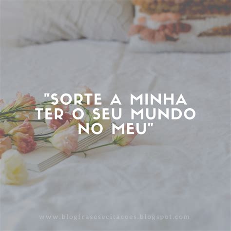 47 Frases Curtas De Amor Parte 1 Românticas Para O Namorado Ou