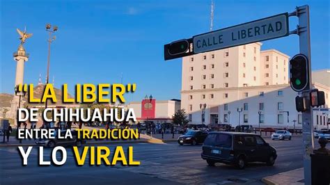 La Liber De Chihuahua Entre La Tradici N Y Lo Viral Youtube