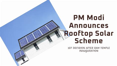 Pm Modi Announces Rooftop Solar Scheme His 1st Decision After Ram