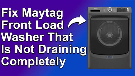 How To Fix Maytag Front Load Washer That Is Not Draining Completely Simple Step By Step