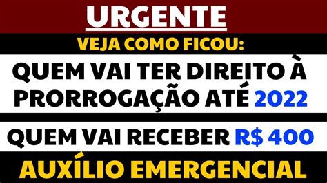 Urgente Quem Vai Ter Direito Prorroga O Do Aux Lio Emergencial E Ao