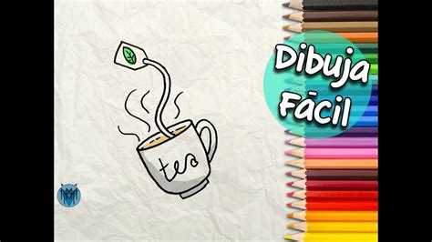 Cómo Dibujar Una Taza De Té Fácil Dibustrador Art Youtube