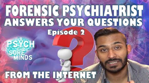 Forensic Psychiatrist Answers Your Questions From The Internet Episode 2 Youtube