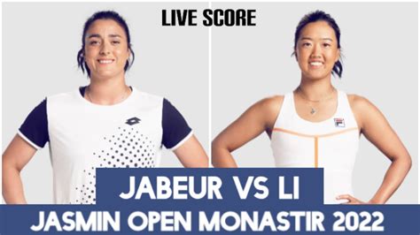 Ons Jabeur Vs Ann Li Jasmin Open Monastir 2022 Live Score YouTube