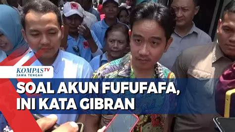 Soal Akun Fufufafa Ini Kata Gibran Youtube