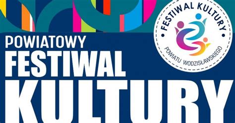 27 maja Festiwal Kultury Powiatu Wodzisławskiego WCK Wodzisław Śląski