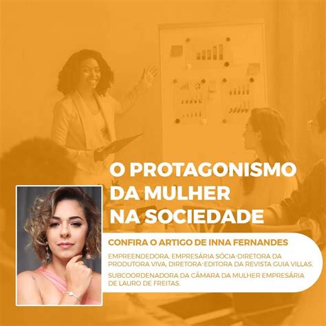 O Protagonismo Da Mulher Na Sociedade Sinapro Bahia Sindicato Das