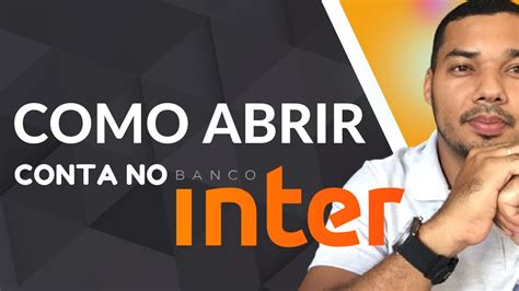 COMO ABRIR CONTA NO BANCO INTER CONTA DIGITAL GRATUITA YouTube