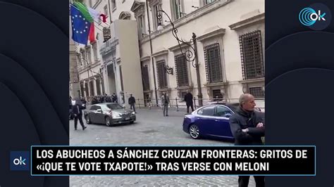 Los abucheos a Sánchez cruzan fronteras gritos de Que te vote