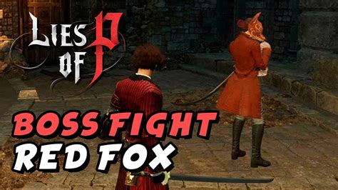 Lies Of P Red Fox Location Boss Fight Youtube