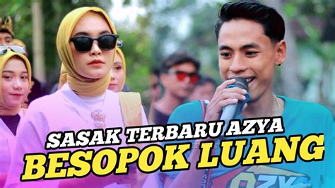 Besopok Luang Lagu Sasak Viral Tiktok Azya Musik Terbaru Live Di