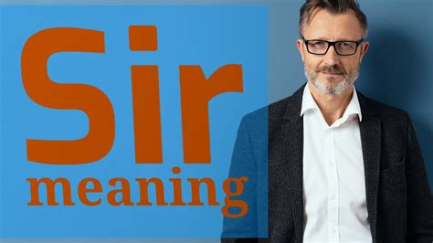 Sir | Meaning of sir - YouTube