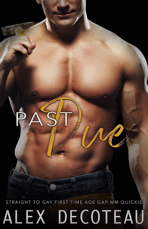 Past Due A Straight To Gay First Time Age Gap Mm Quickie Making Rent Kindle Edition By