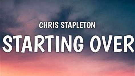 Chris Stapleton - Starting Over (Lyrics) Chords - Chordify