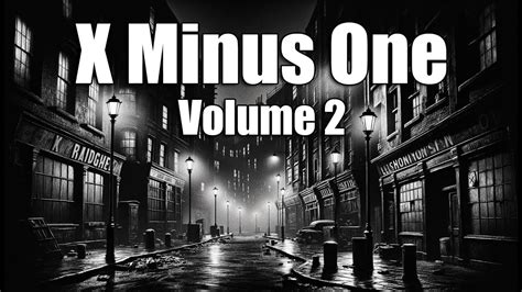 X Minus One Vol 2 Otr Blackscreen 8 Hrs YouTube