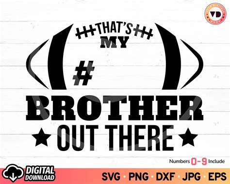 That S My Brother Out There Football Svg Football Brother Etsy