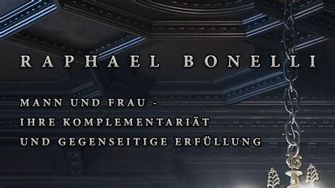 RAPHAEL BONELLI Mann und Frau ihre Komplementarität und