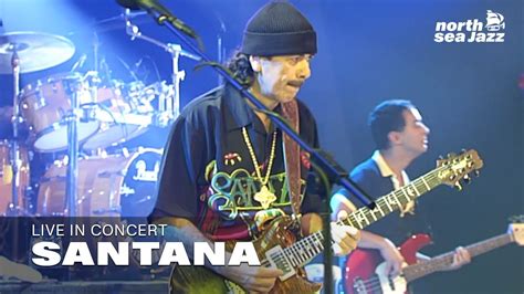 Santana Full Concert HD North Sea Jazz 2004 YouTube Music