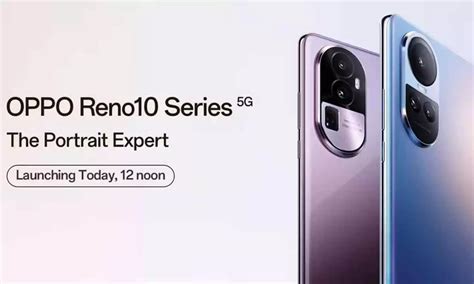 Oppo Reno 10 Series To Launch Today At Noon Expected Price And Features